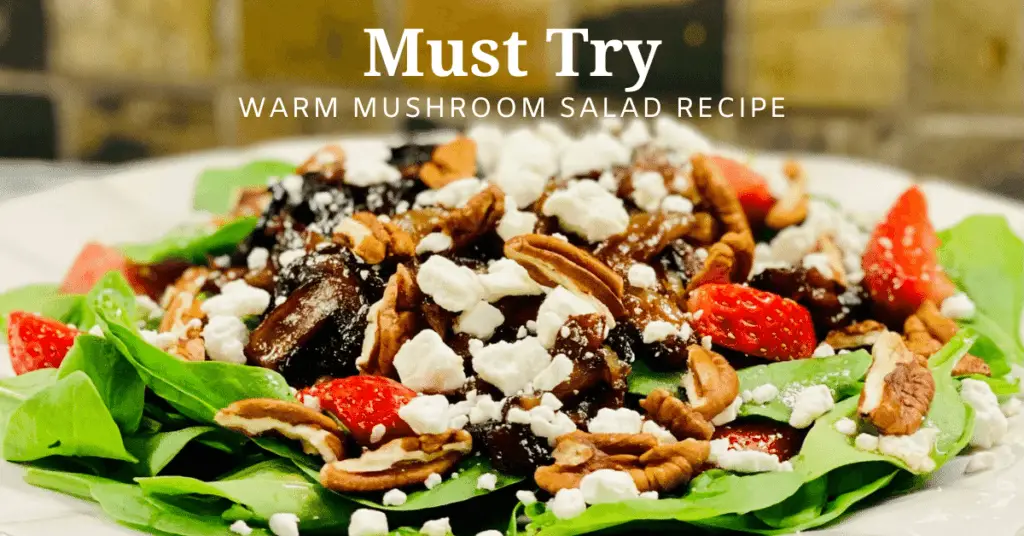 Warm Mushroom Spinach Salad with Strawberries and Goat cheese