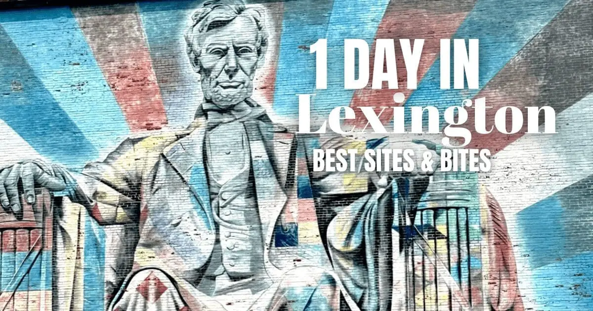 1 day in lexington best sites and bites lincoln mural