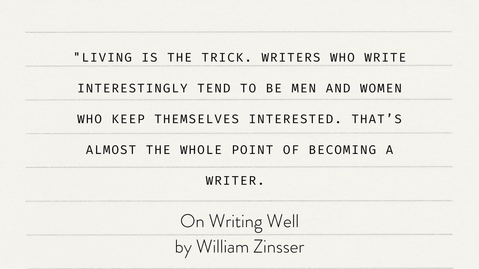 Quotes from on writing well william zinsser
